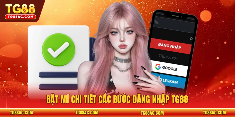 Bật mí chi tiết các bước đăng nhập TG88