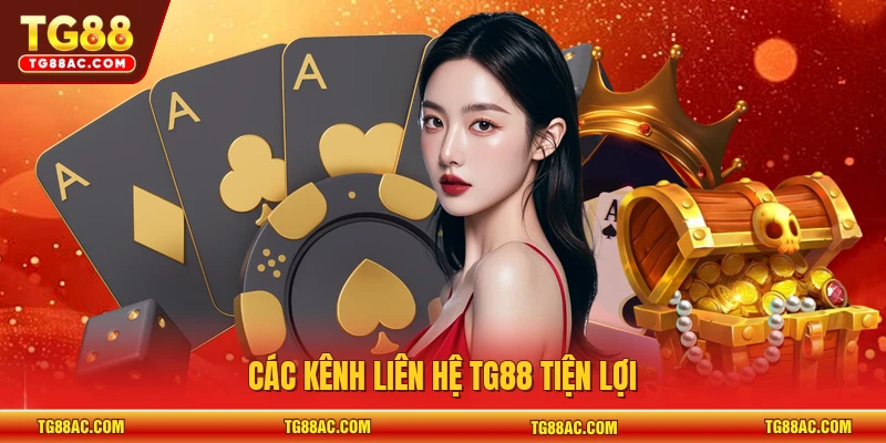 Các kênh liên hệ TG88 tiện lợi