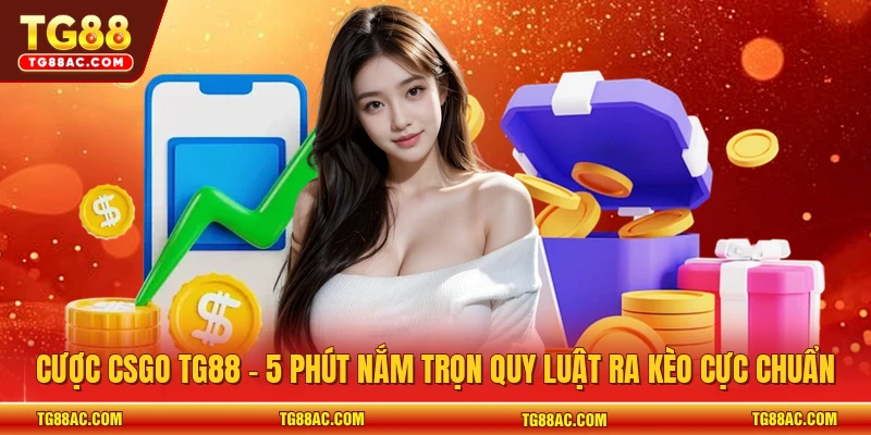 Cược CSGO TG88