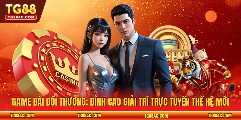 Game bài đổi thưởng