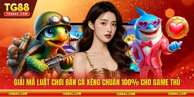 Giải mã luật chơi bắn cá xèng chuẩn 100% cho game thủ