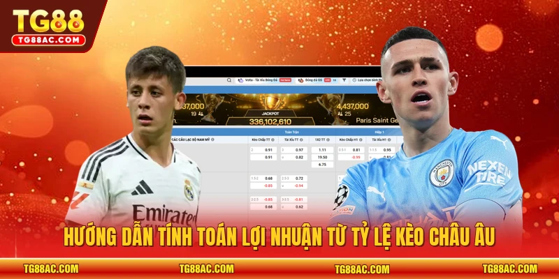 Hướng dẫn tính toán lợi nhuận từ tỷ lệ kèo châu Âu