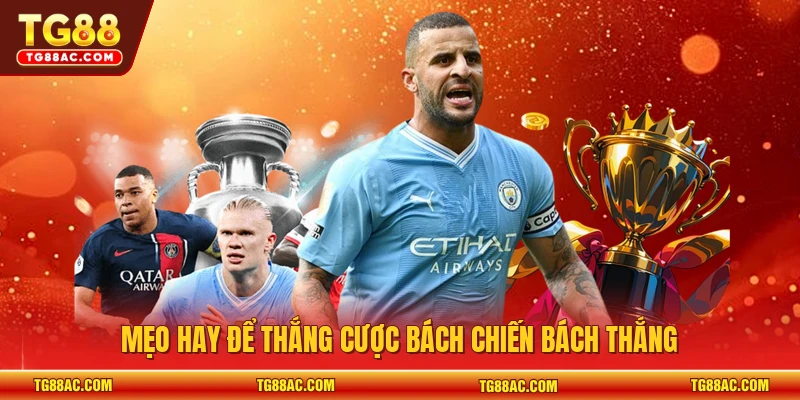 Mẹo hay để thắng cược bách chiến bách thắng 
