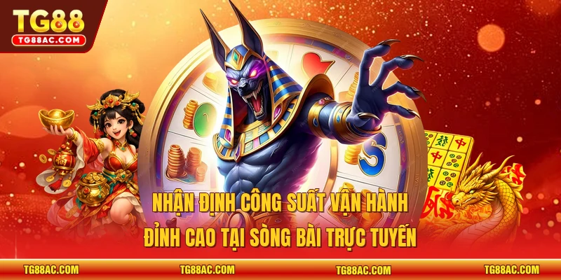 Nhận định công suất vận hành đỉnh cao tại sòng bài trực tuyến 