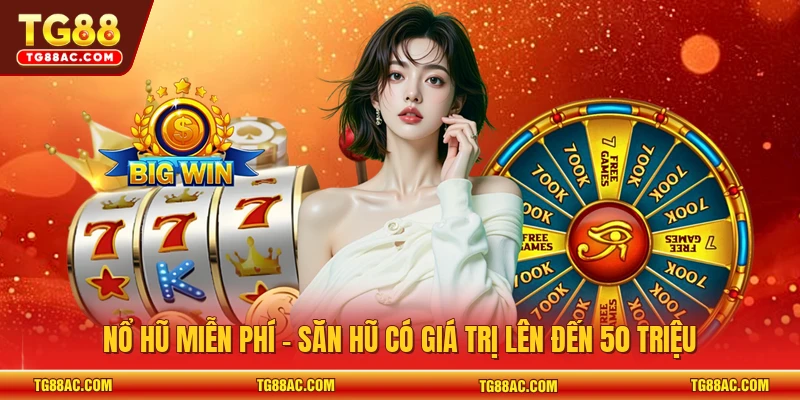 Nổ hũ miễn phí