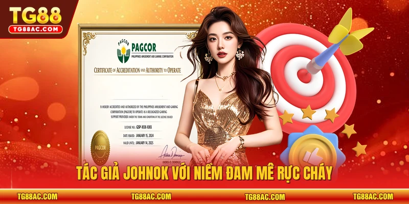Tác giả JohnOK với niềm đam mê rực cháy
