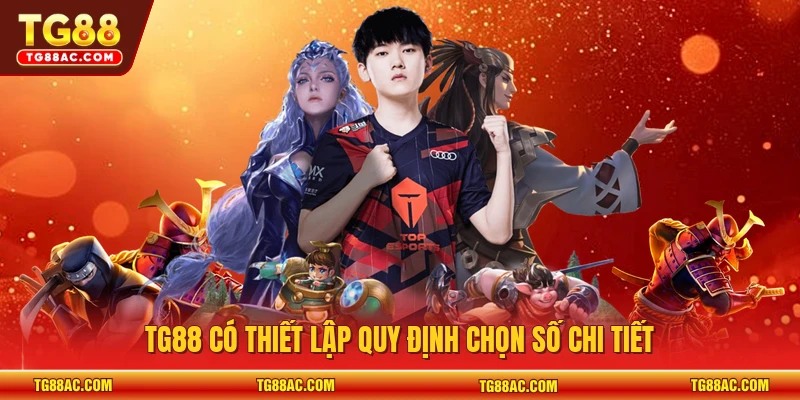 TG88 có thiết lập quy định chọn số chi tiết