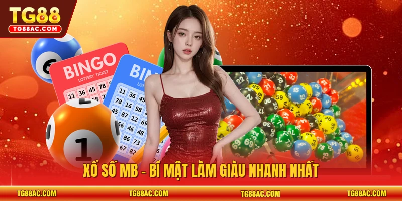 Xổ số MB - Bí mật làm giàu nhanh nhất