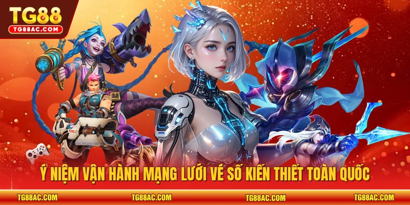 Ý niệm vận hành mạng lưới vé số kiến thiết toàn quốc